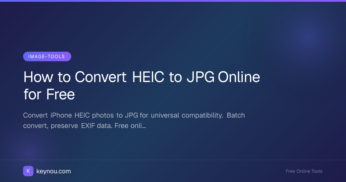 How to Convert HEIC to JPG Online for Free