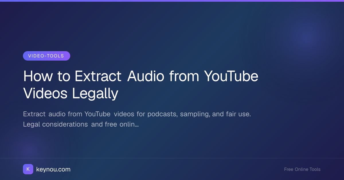 How to Extract Audio from YouTube Videos Legally
