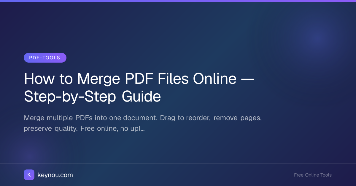 How to Merge PDF Files Online — Step-by-Step Guide