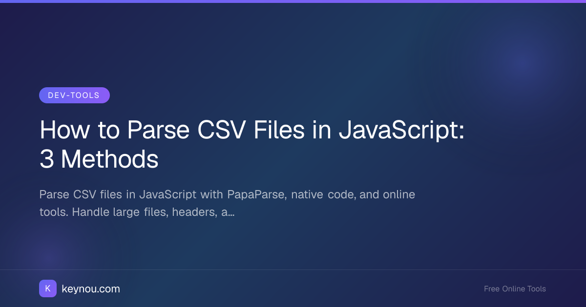 How to Parse CSV Files in JavaScript: 3 Methods