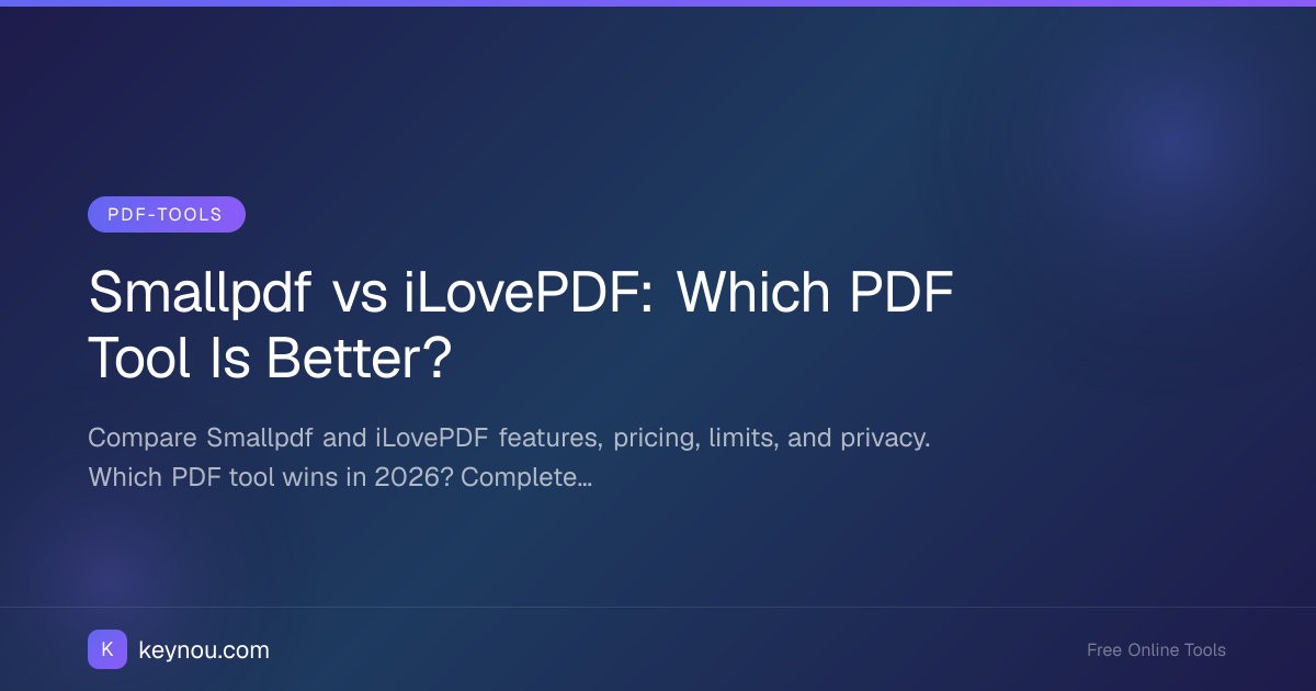 Smallpdf vs iLovePDF: Which PDF Tool Is Better?